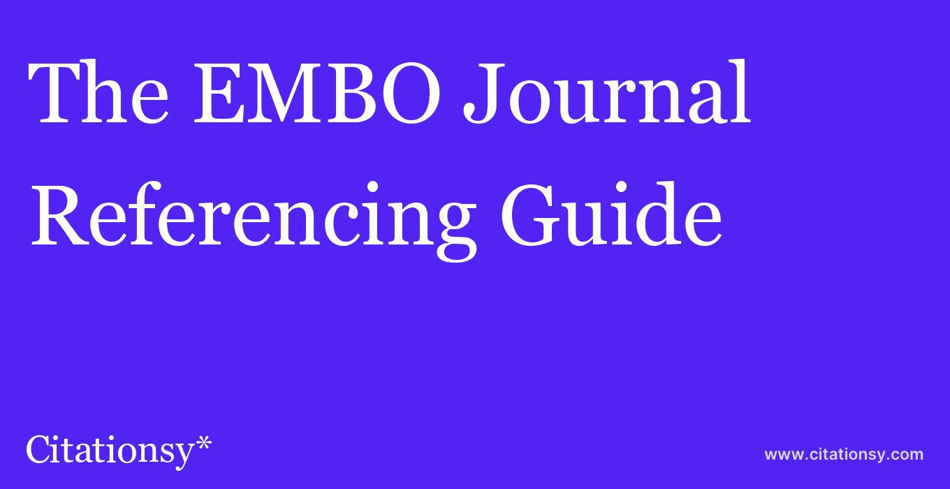 cite The EMBO Journal  — Referencing Guide